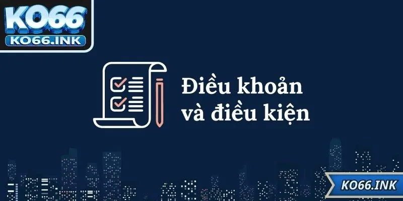 Quyền hạn nhà cái trong quy định của điều khoản điều kiện
